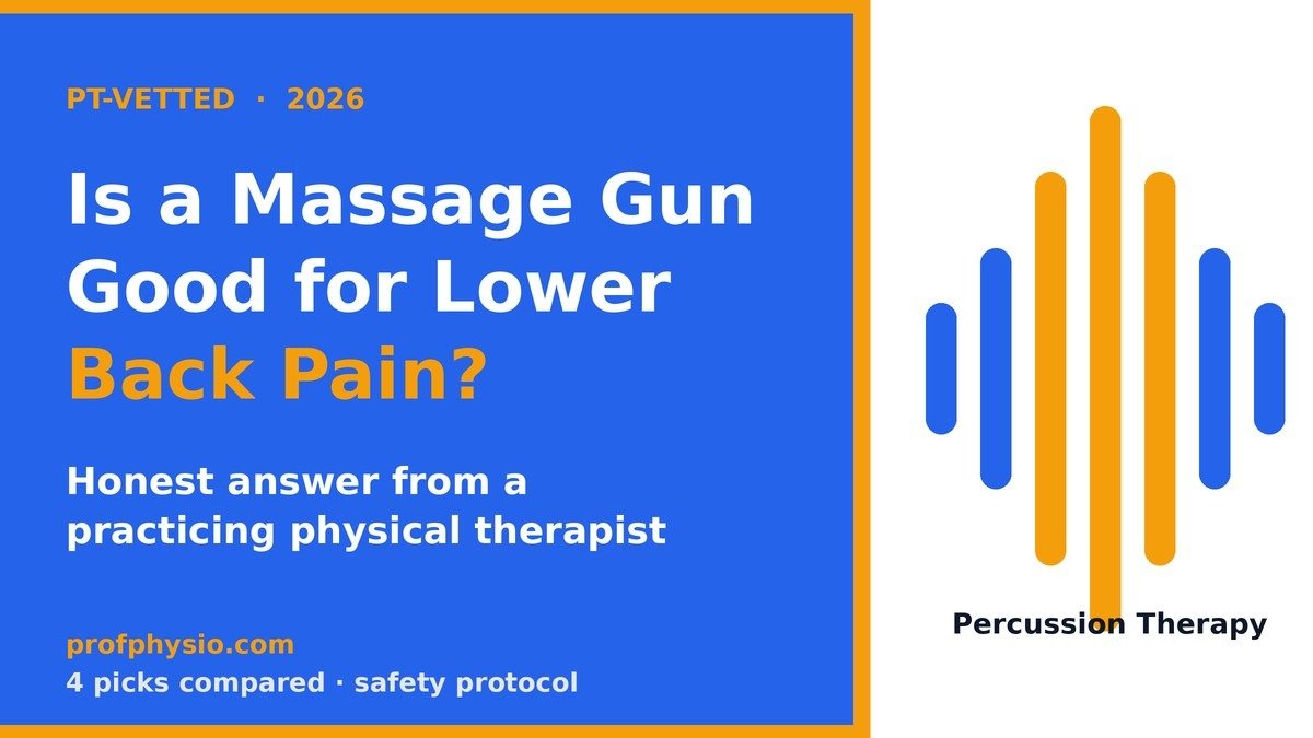 Is a massage gun good for lower back pain — PT-vetted answer with 4 percussion massagers compared