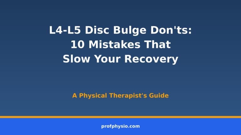 L4-L5 Disc Bulge Don'ts: 10 Things to Avoid for Faster Recovery 3 L4-L5 disc bulge don'ts and mistakes to avoid for faster recovery