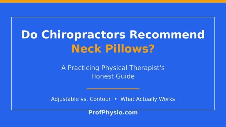 Do Chiropractors Recommend Neck Pillows? A PT's Honest Guide (2026) 3 Do chiropractors recommend neck pillows - a physical therapist's guide to cervical pillows for neck pain