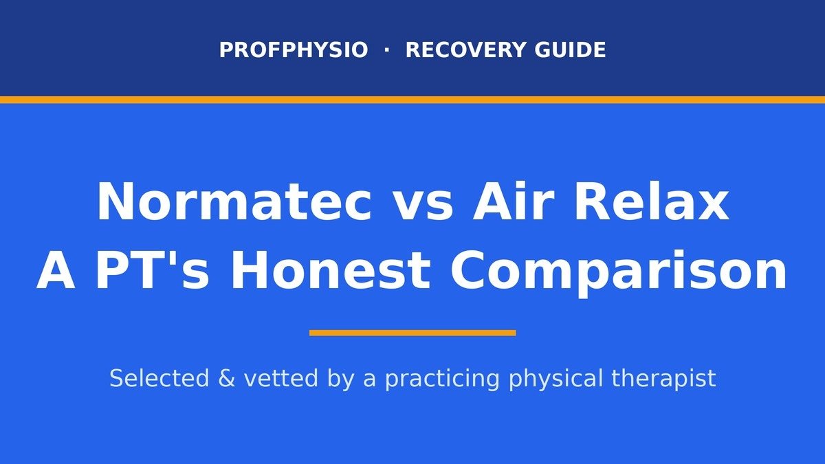 Normatec vs Air Relax: A PT's Honest Comparison (2026) 1 Normatec vs Air Relax compression boots comparison by a practicing physical therapist